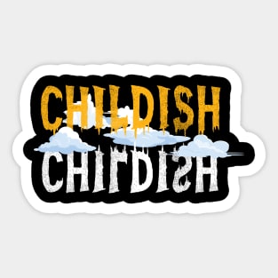 tgf childish Sticker